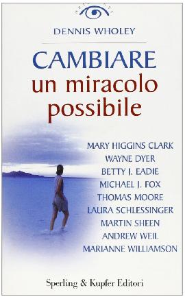 Cambiare. Un miracolo possibile