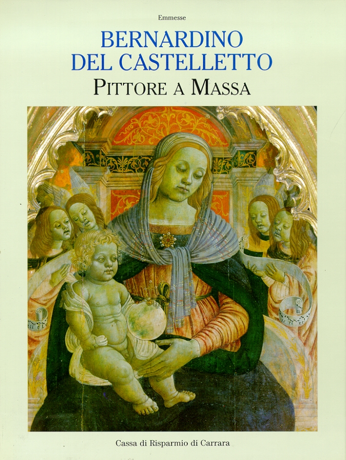 Bernardino del Castelletto pittore a Massa e Michele Ciampanti