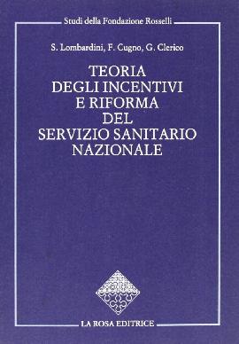 Teoria degli incentivi e riforma del Servizio sanitario nazionale
