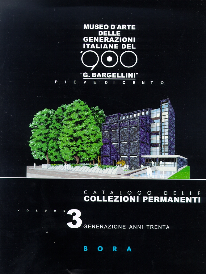 Catalogo delle collezioni permanenti. 3. Generazione anni Trenta