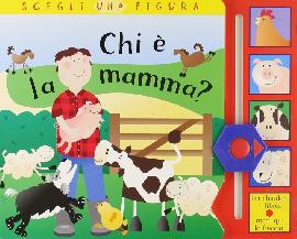 Chi è la mamma?