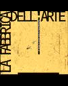 La fabbrica dell'arte. Il design in Italia verso il terzo millennio. Catalogo della mostra (Copenhagen)