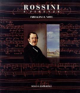Rossini e Firenze. Immagini e note