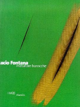 Lucio Fontana. Metafore barocche