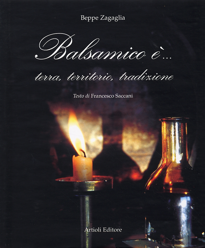 Balsamico è...terra, territorio, tradizione