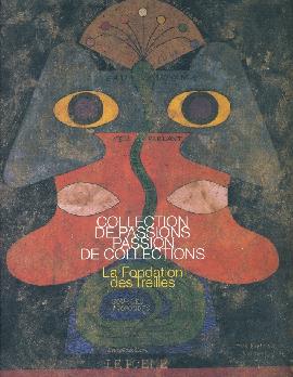 Collection de Passions. Passion de Collections. La Fondation des Treilles