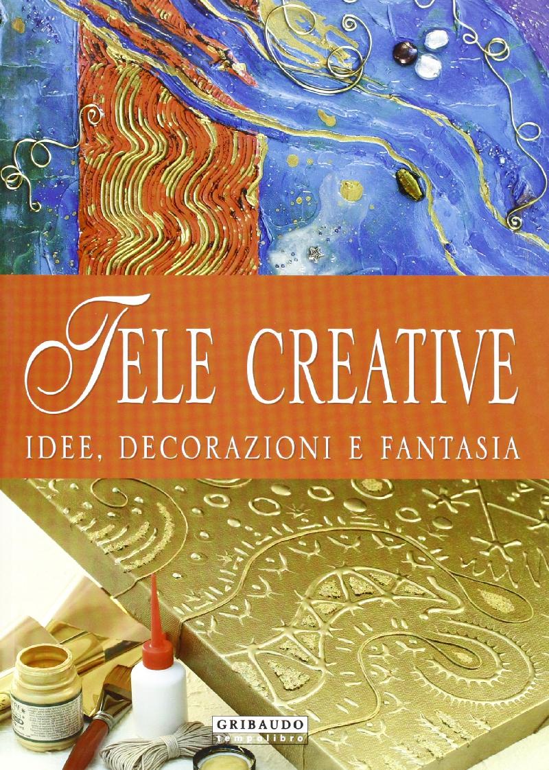 Tele creative. Idee, decorazioni e fantasia