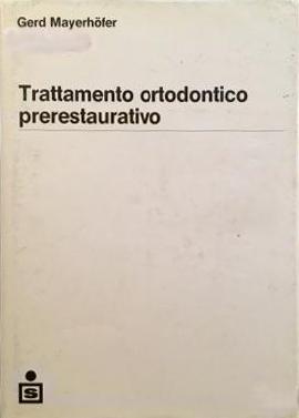 Trattamento ortodontico prerestaurativo