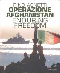 Operazione Afghanistan. Enduring freedom. Isaf