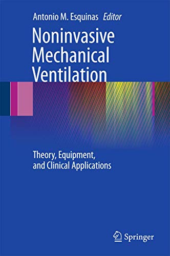 Noninvasive Mechanical Ventilation: Theory, Equipment, and Clinical Applications