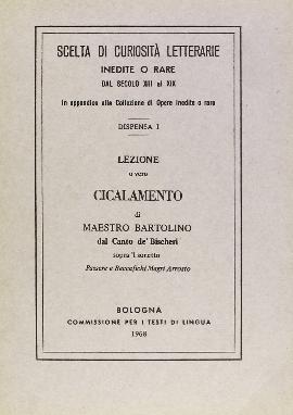 Lezione o Vero Cicalamento di Maestro Bartolino dal Canto De' Bischeri Sopra 'L Sonetto....
