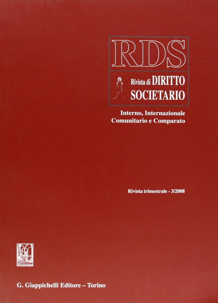 RDS. Rivista di diritto societario interno, internazionale comunitario e comparato (2008). Vol. 3