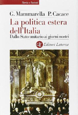 La politica estera dell'Italia. Dallo Stato unitario ai giorni nostri
