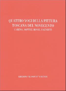 Quattro voci della pittura toscana del Novecento