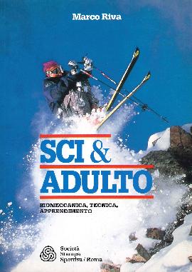 Sci & adulto. Biomeccanica, tecnica, apprendimento