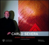 Carlo Severa. Idea e sensazione