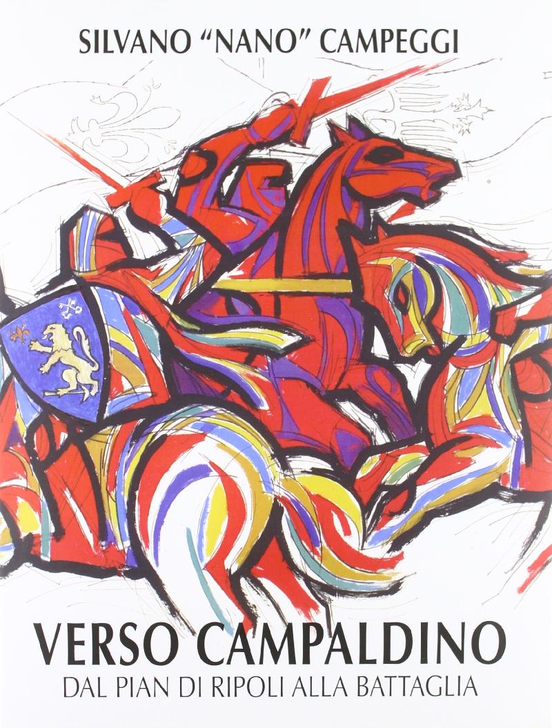 Verso Campaldino. Dal pian di Ripoli alla battaglia. Ediz. multilingue
