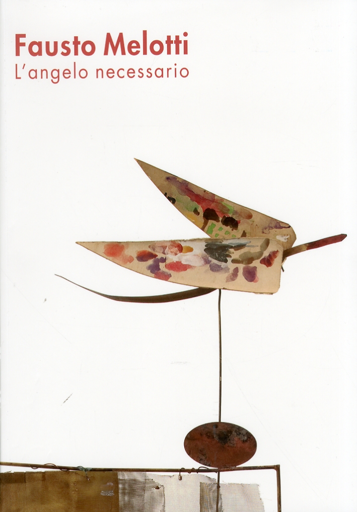 Fausto Melotti. L'Angelo Necessario