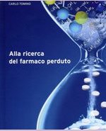 Alla ricerca del farmaco perduto