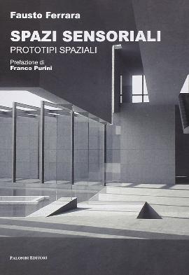 Spazi sensoriali. Prototipi spaziali