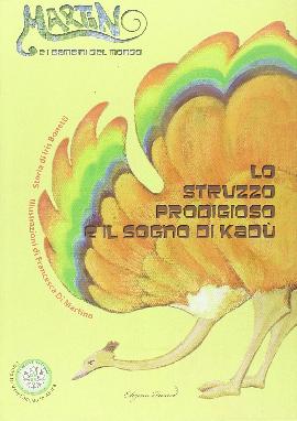 Lo struzzo prodigioso e il sogno di Kadù