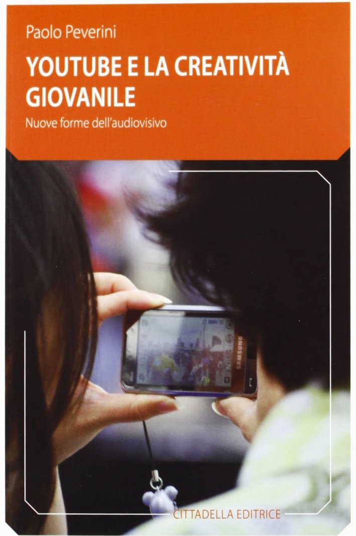 YouTube e la creatività giovanile. Nuove forme dell'audiovisivo