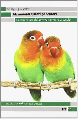Gli animali questi peccatori. La vera natura del comportamento sessuale