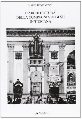 L'architettura della Compagnia di Gesù in Toscana