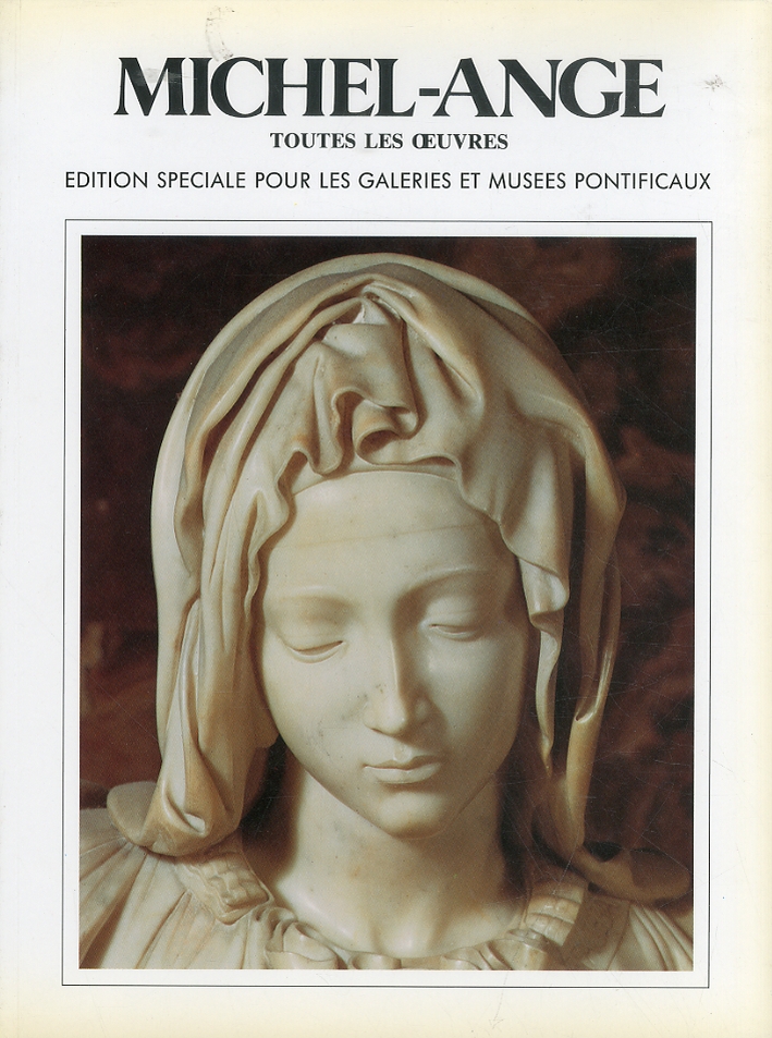 Michel-Ange. Tout les oeuvres. Edition speciale pour les Galeries et Musees Pontificaux