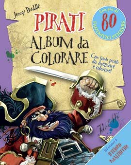 Pirati. Album gioco. Con adesivi - Jonny Duddle - Libro - IdeeAli