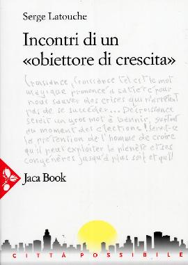 Cronache di un "Obiettore di Crescita"
