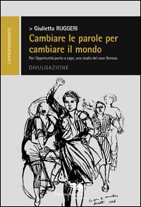 Cambiare le Parole per Cambiare il Mondo