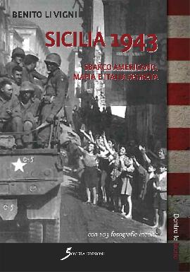 Sicilia 1943. Sbarco americano, mafia e società segreta
