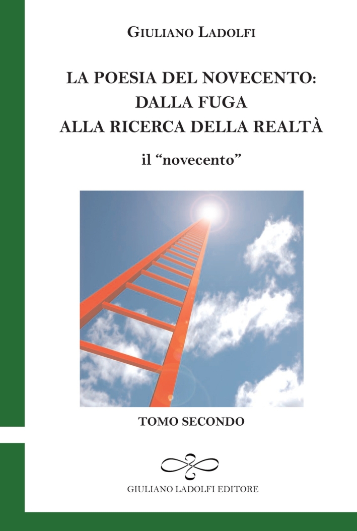 La Poesia del Novecento. Dalla Fuga alla Ricerca della Realtà. . il "Novecento". Vol. 2