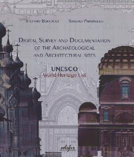 Digital Survey and Documentation of the Archaeological and Architectural Sities. UNESCO World Heritage List
