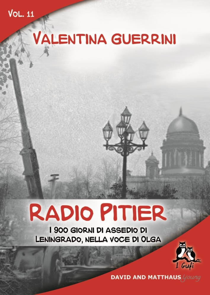 Radio Pitier. I 800 giorni di assedio di Leningrado, nella voce di Olga