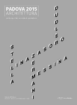 Padova 2015 Architettura. Workshop Internazionale di Architettura