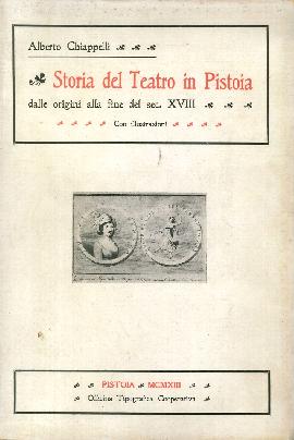 Storia del teatro in Pistoia. Dalle origini alla fine del secolo XVIII