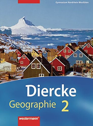 Diercke Geographie 2. Schülerband. Gymnasium. Nordrhein-Westfalen: Ausgabe 2007