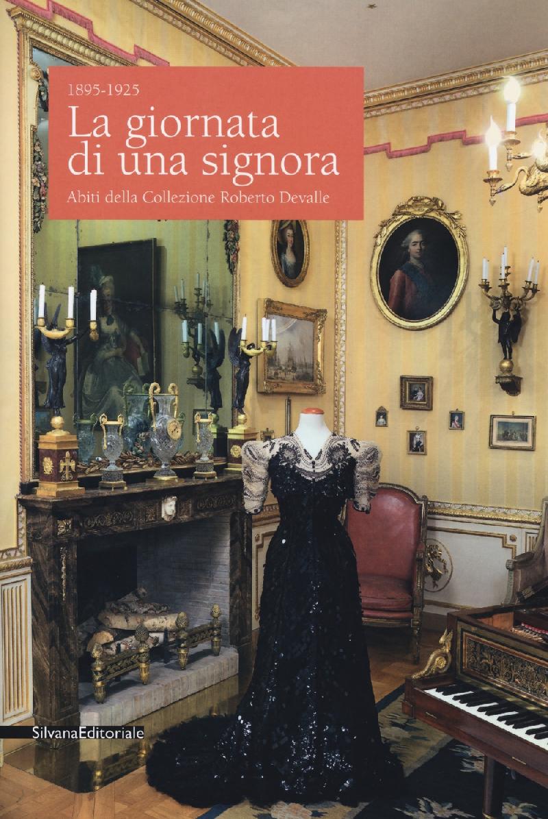 La giornata di una signora. Abiti della Collezione Roberto Devalle