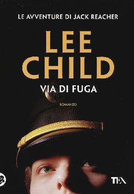 Destinazione inferno di Lee Child - 9788850254033 in Thriller