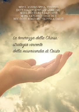 La tenerezza della Chiesa: strategia vincente della misericordia di Cristo