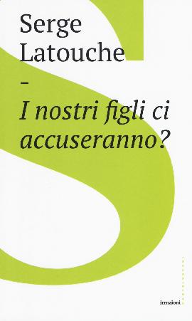 I nostri figli ci accuseranno?