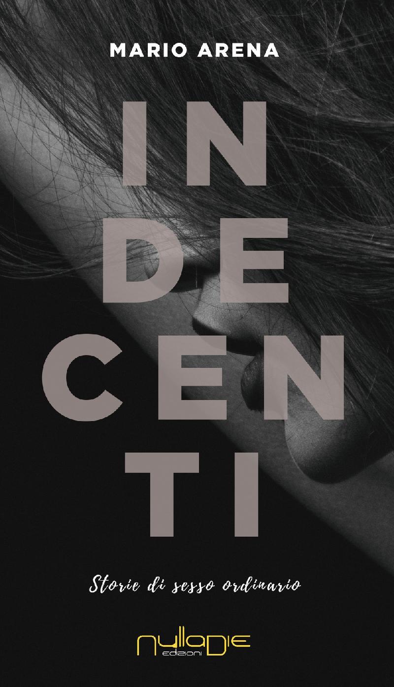 Indecenti. Storie di sesso ordinario | Max Libri