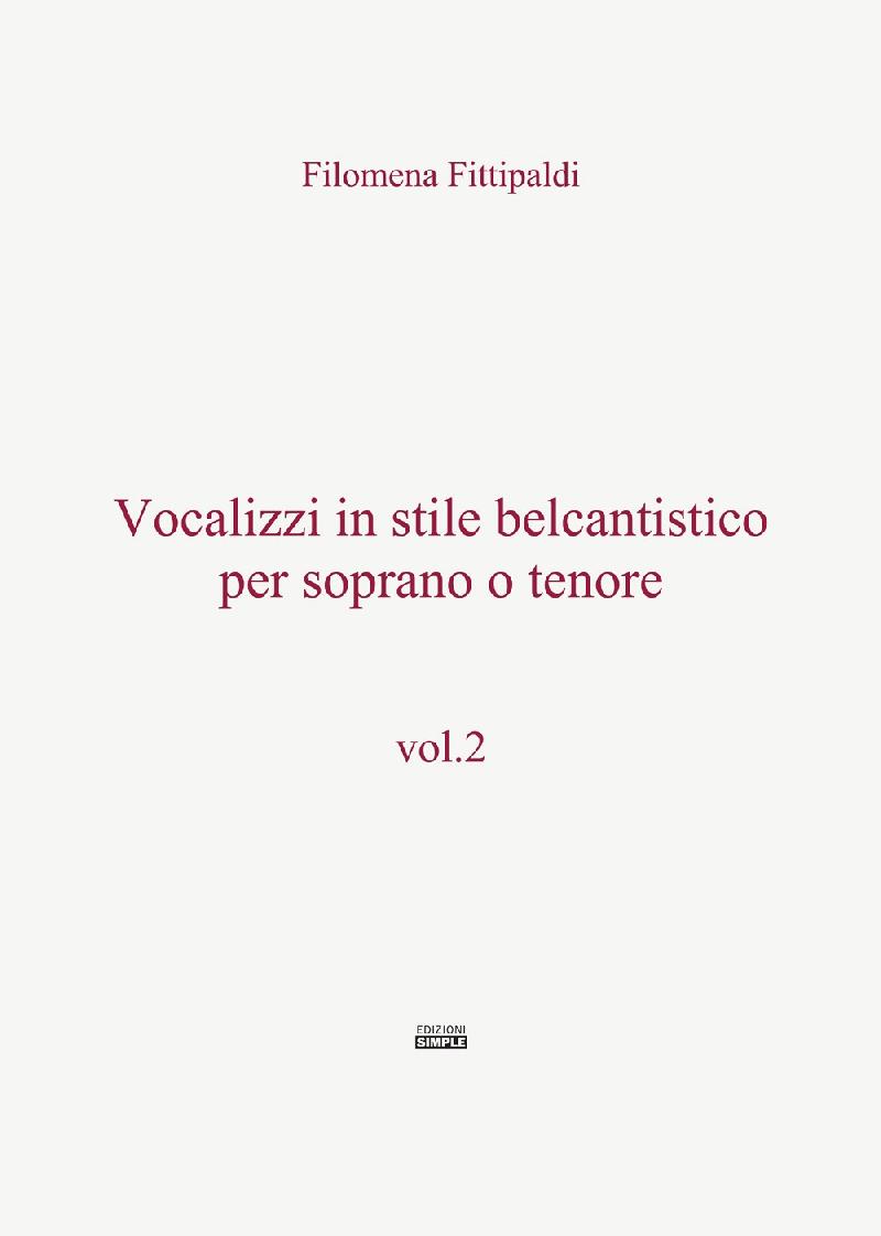 Vocalizzi in stile belcantistico per soprano o tenore. Vol. 2