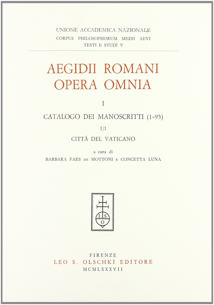 Aegidii Romani opera omnia. Vol. 1/1: Catalogo dei manoscritti (1-95), Città del Vaticano