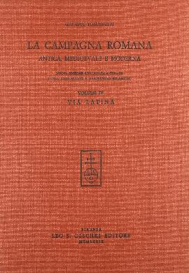 La campagna romana antica, medioevale e moderna. Vol. 4: Via Latina