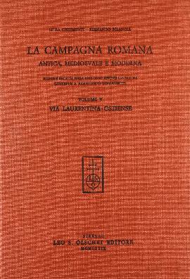 La campagna romana antica, medioevale e moderna. Vol. 5: Via Laurentina, Ostiense