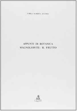 Appunti di botanica. Magnoliofite: il frutto