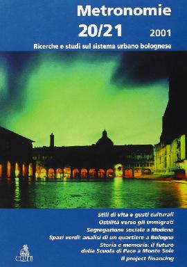 Metronomie. Ricerche e studi sul sistema urbano bolognese (2001) vol. 20-21